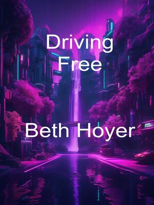 cover image of Driving Free